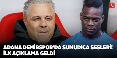 Adana Demirspor'da Sumudica sesleri! İlk açıklama geldi