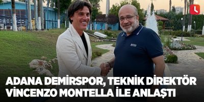 Adana Demirspor, Teknik Direktör Vincenzo Montella ile anlaştı