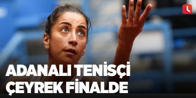 Adanalı tenisçi çeyrek finalde