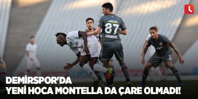 Demirspor'da yeni hoca Montella da çare olmadı!