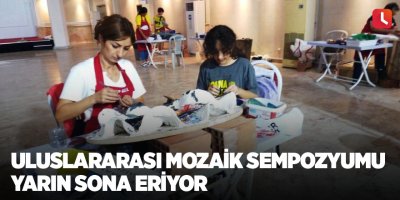 Uluslararası Mozaik Sempozyumu yarın sona eriyor