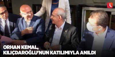 Orhan Kemal, Kılıçdaroğlu'nun katılımıyla anıldı