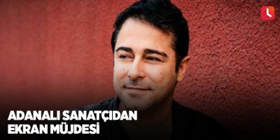 Adanalı sanatçıdan ekran müjdesi
