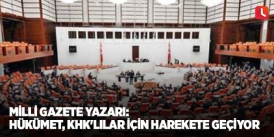 Milli Gazete yazarı: Hükümet, KHK'lılar için harekete geçiyor