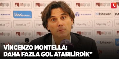 Vincenzo Montella: “Daha fazla gol atabilirdik”