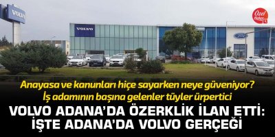 Volvo Adana Bayisi Otokoç özerklik mi ilan etti?