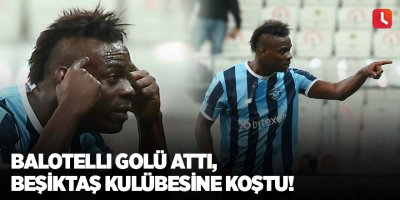 Balotelli golü attı, Beşiktaş kulübesine koştu!