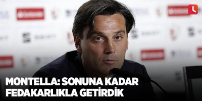 Montella: Sonuna kadar fedakarlıkla getirdik