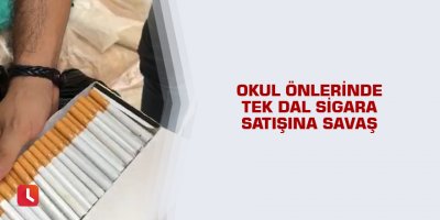 Okul önlerinde tek dal sigara satışına savaş