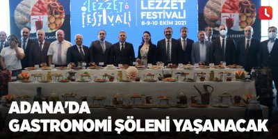 Adana'da gastronomi şöleni yaşanacak