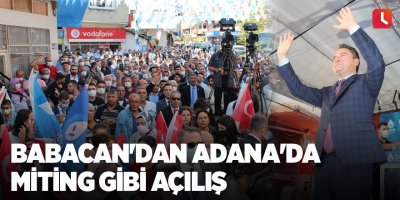 Babacan'dan Adana'da miting gibi açılış