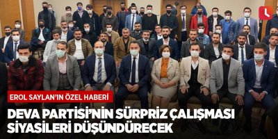 DEVA Partisi’nin sürpriz çalışması siyasileri düşündürecek