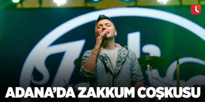 Adana’da Zakkum coşkusu