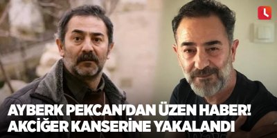 Ayberk Pekcan'dan üzen haber! Akciğer kanserine yakalandı