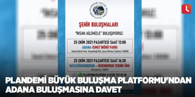 Plandemi Büyük Buluşma Platformu'ndan Adana buluşmasına davet