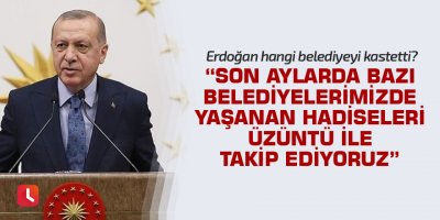 Büyükşehir belediye başkanları toplantısında Erdoğan'dan önemli mesajlar