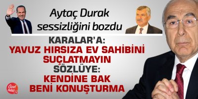Aytaç Durak sessizliğini bozdu