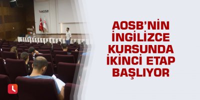 AOSB’nin İngilizce kursunda ikinci etap başlıyor