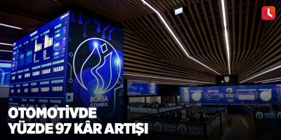 Otomotivde yüzde 97 kâr artışı