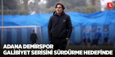 Adana Demirspor galibiyet serisini sürdürme hedefinde