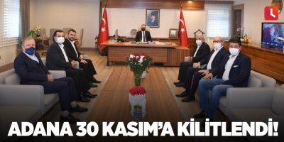 Adana 30 Kasım’a Kilitlendi!