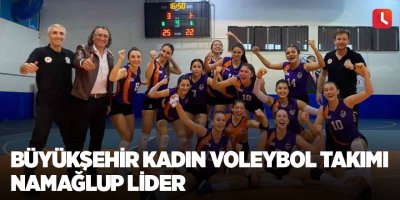 Büyükşehir Kadın Voleybol Takımı namağlup lider