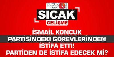 İsmail Koncuk Zafer Partisi'ndeki görevlerinden istifa etti! Partiden de istifa edecek mi?