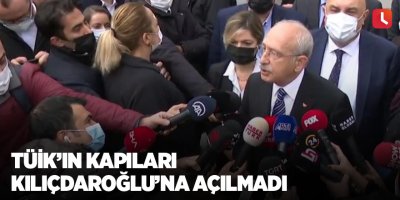TÜİK’in kapıları Kılıçdaroğlu’na açılmadı