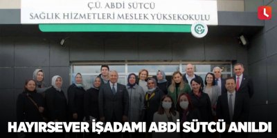 Hayırsever işadamı Abdi Sütcü anıldı