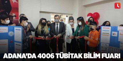 Adana’da 4006 TÜBİTAK Bilim Fuarı