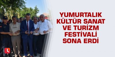 Yumurtalık Kültür Sanat ve Turizm Festivali sona erdi