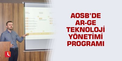 AOSB’de AR-GE Teknoloji Yönetimi Programı
