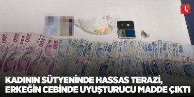 Adana'da kadının sütyeninde hassas terazi, erkeğin cebinde uyuşturucu madde çıktı