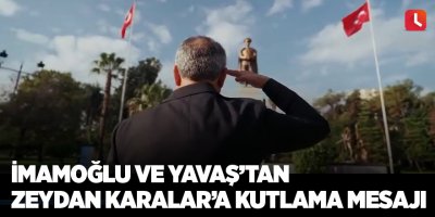 İmamoğlu ve Yavaş’tan Zeydan Karalar’a kutlama mesajı