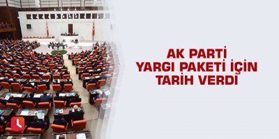 AK Parti yargı paketi için tarih verdi
