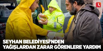 Seyhan Belediyesi'nden yağışlardan zarar görenlere yardım