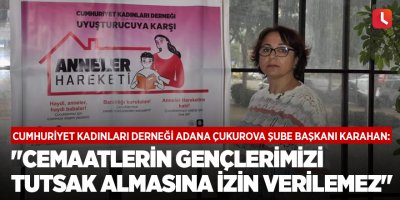 "Cemaatlerin Gençlerimizi Tutsak Almasina İzin Verilemez"