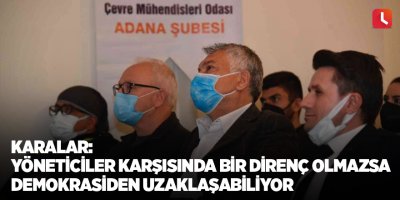 Karalar: "Yöneticiler karşısında bir direnç olmazsa demokrasiden uzaklaşabiliyor"