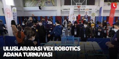 Uluslararası VEX Robotics Adana Turnuvası