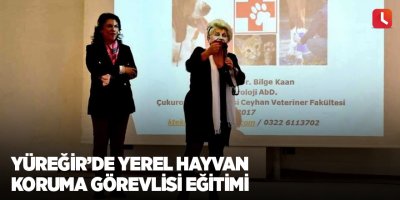 Yüreğir’de yerel hayvan koruma görevlisi eğitimi