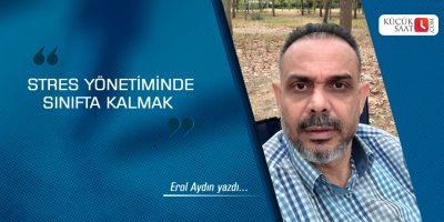 Stres Yönetiminde Sınıfta Kalmak