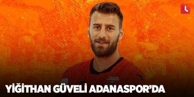 Yiğithan Güveli Adanaspor’da