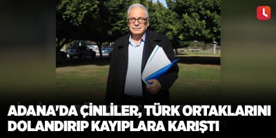 Adana'da Çinliler, Türk ortaklarını dolandırıp kayıplara karıştı