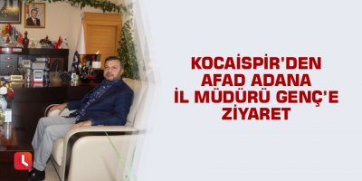 Kocaispir’den AFAD İl Müdürü Genç’e ziyaret