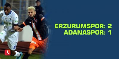 Erzurumspor: 2 - Adanaspor: 1