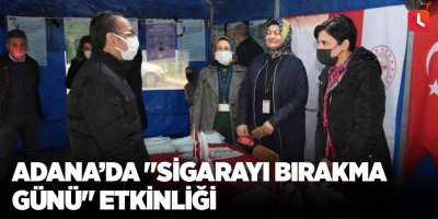 Adana’da "Sigarayı Bırakma Günü" etkinliği
