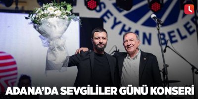 Adana’da Sevgililer Günü konseri