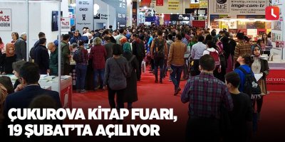 Çukurova Kitap Fuarı, 19 Şubat’ta açılıyor