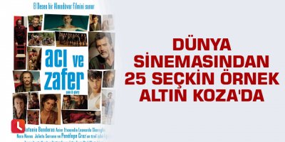 Dünya sinemasından 25 seçkin örnek Altın Koza'da