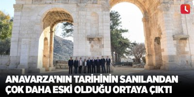 Anavarza’nın tarihinin sanılandan çok daha eski olduğu ortaya çıktı